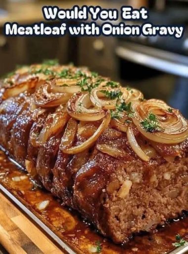 Savory Meatloaf with Caramelized Onion Gravy